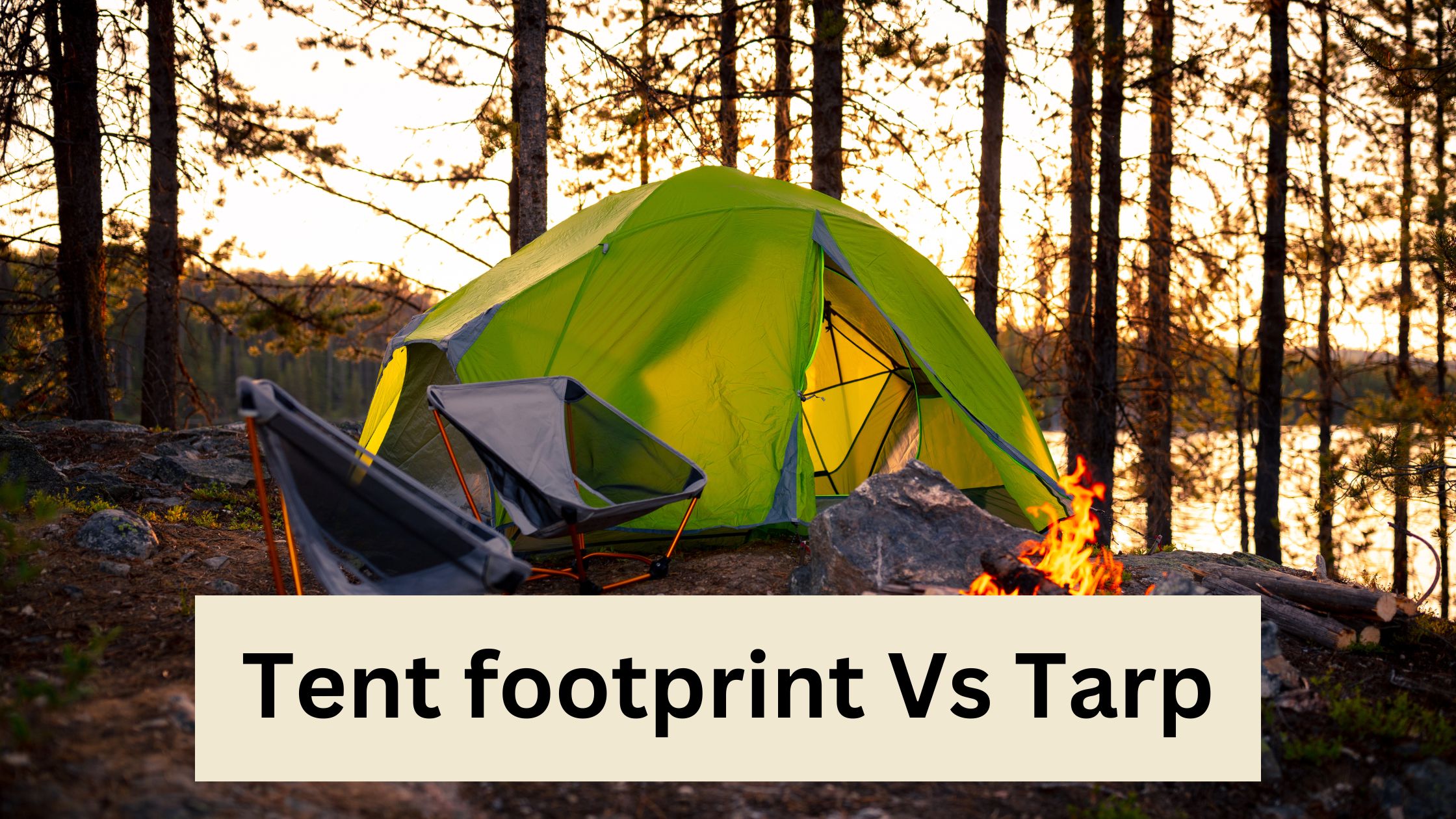 Tent footprint Vs Tarp